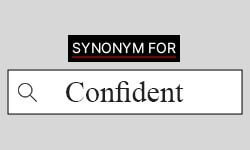 Synonyms Of Confident, Confident Synonyms Words List, Meaning and Example  Sentences Synonyms word…